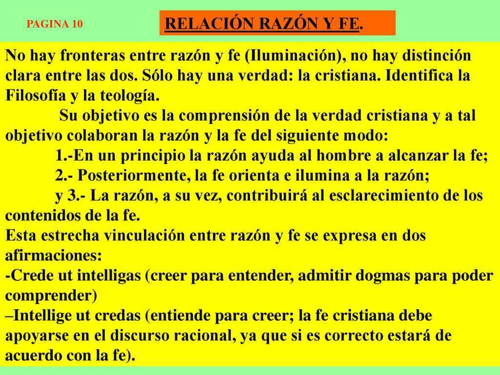 1.-En un principio la razón ayuda al hombre a alcanzar la fe;