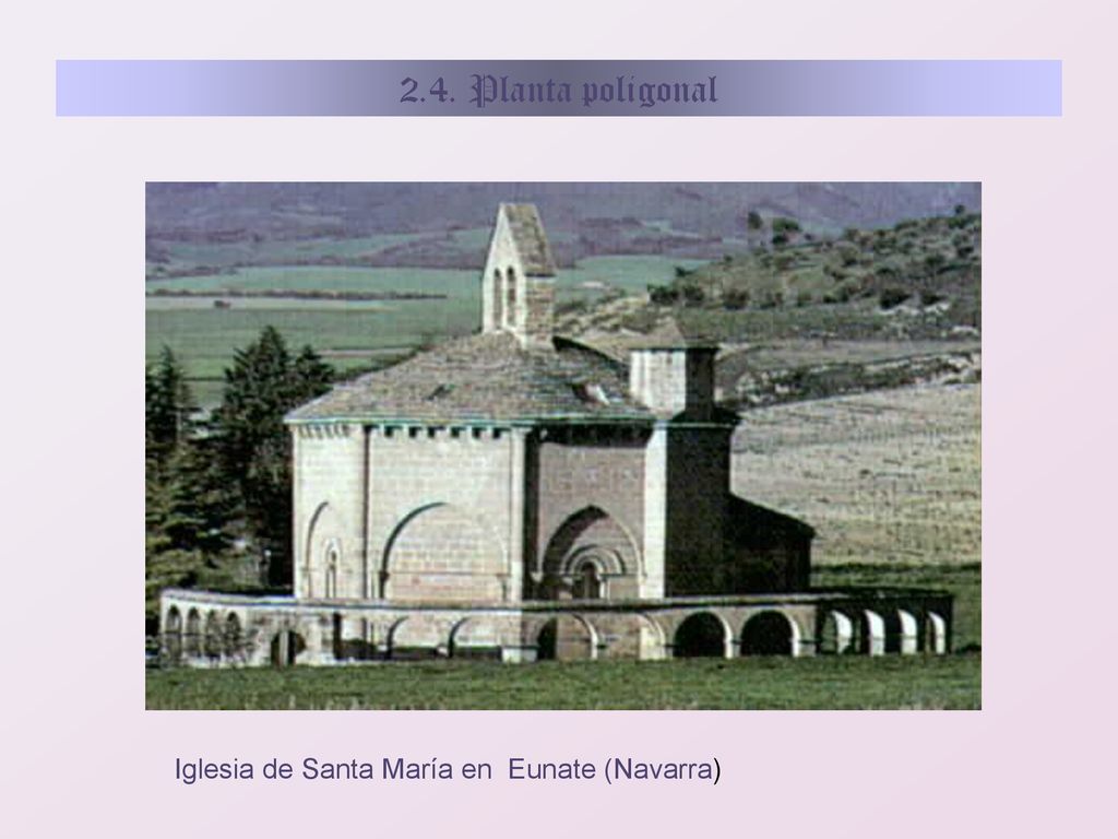 2.4. Planta poligonal Iglesia de Santa María en Eunate (Navarra)