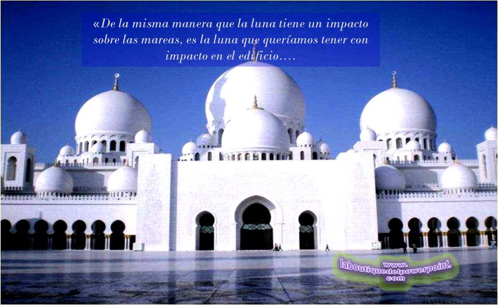 «De la misma manera que la luna tiene un impacto sobre las mareas, es la luna que queríamos tener con impacto en el edificio….