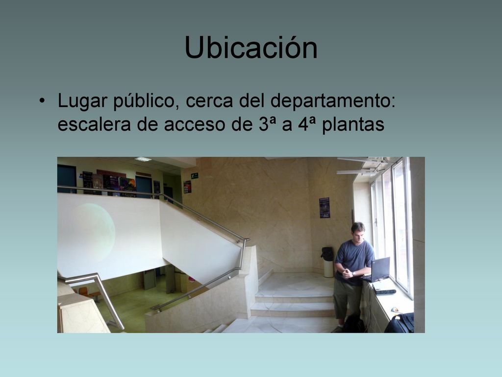 Ubicación Lugar público, cerca del departamento: escalera de acceso de 3ª a 4ª plantas