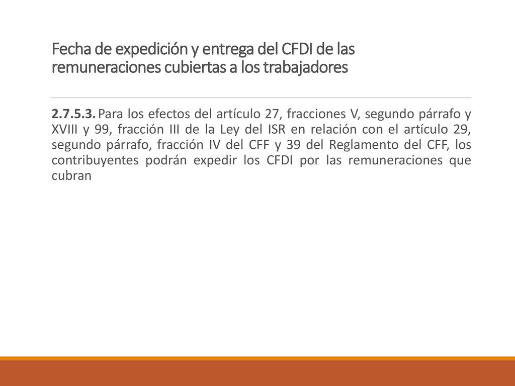 Fecha de expedición y entrega del CFDI de las remuneraciones cubiertas a los trabajadores