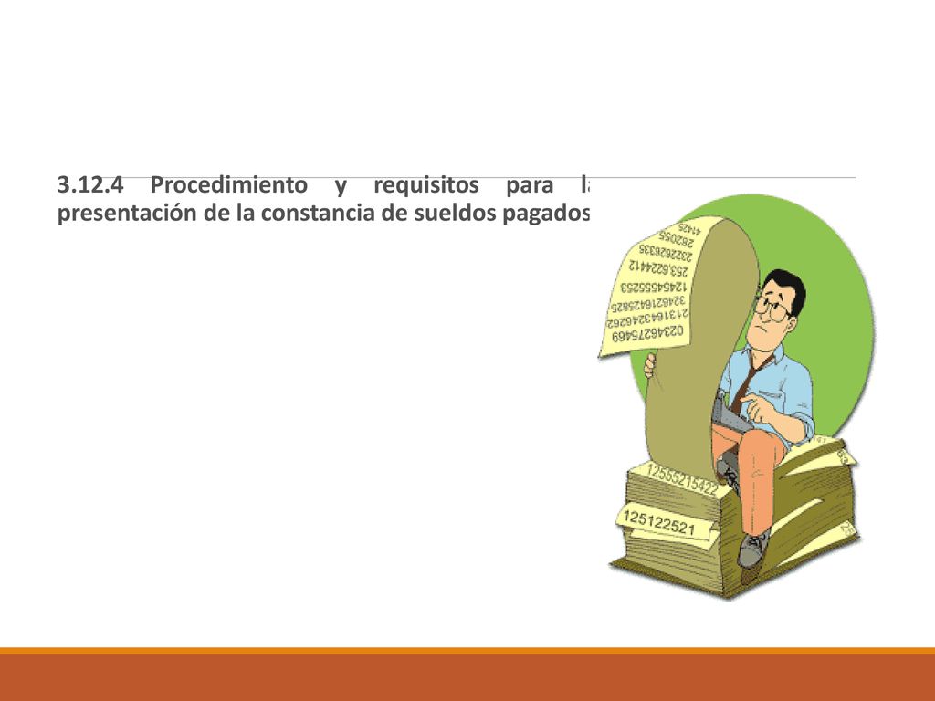 Procedimiento y requisitos para la presentación de la constancia de sueldos pagados