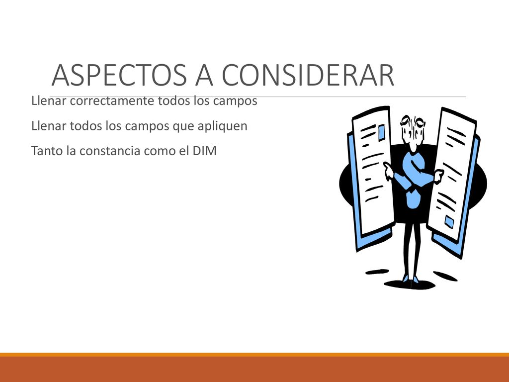 ASPECTOS A CONSIDERAR Llenar correctamente todos los campos