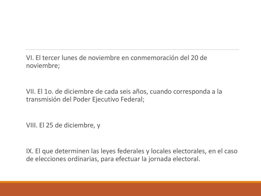 VI. El tercer lunes de noviembre en conmemoración del 20 de noviembre;