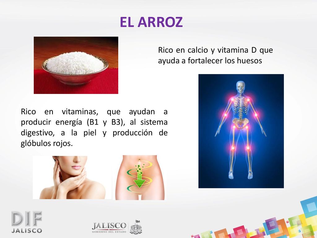 EL ARROZ Rico en calcio y vitamina D que ayuda a fortalecer los huesos