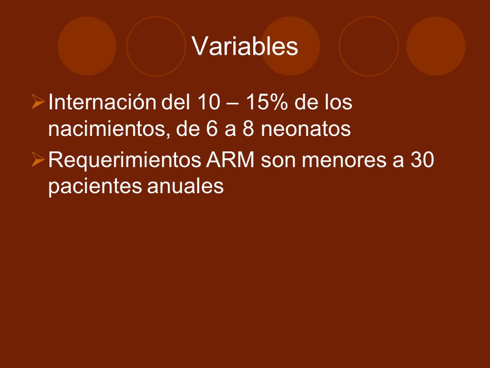 Variables Internación del 10 – 15% de los nacimientos, de 6 a 8 neonatos.
