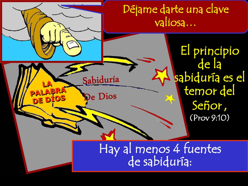 Sabiduría De Dios El principio de la sabiduría es el temor del Señor ,