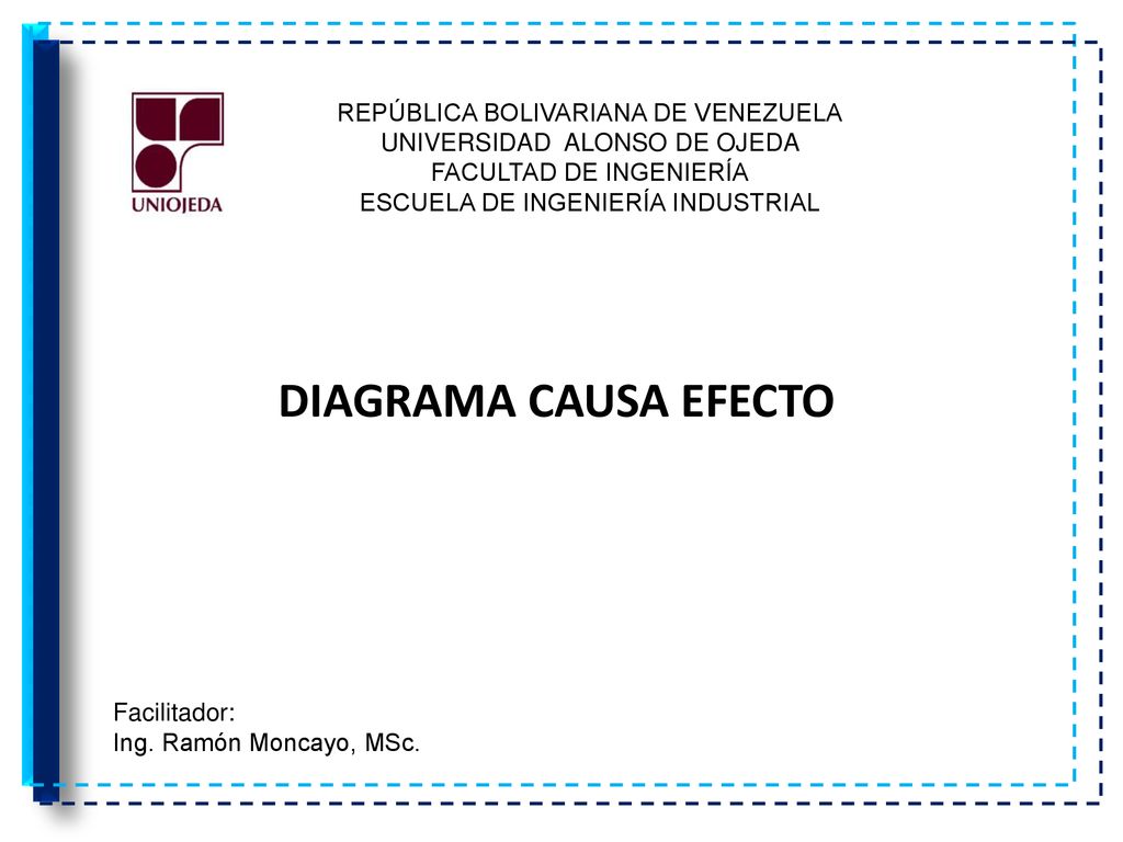 REPÚBLICA BOLIVARIANA DE VENEZUELA UNIVERSIDAD ALONSO DE OJEDA FACULTAD DE INGENIERÍA ESCUELA DE INGENIERÍA INDUSTRIAL