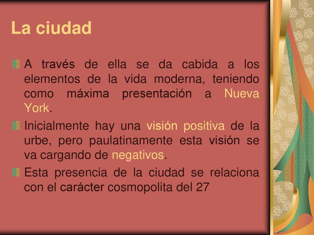 La ciudad A través de ella se da cabida a los elementos de la vida moderna, teniendo como máxima presentación a Nueva York.