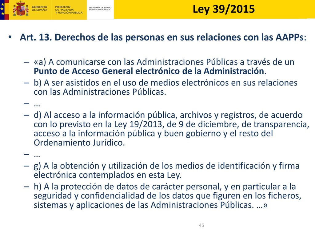 Ley 39/2015 Art. 13. Derechos de las personas en sus relaciones con las AAPPs: