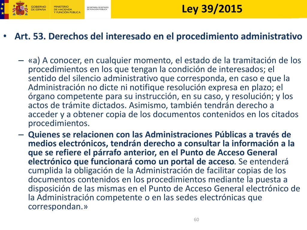 Ley 39/2015 Art. 53. Derechos del interesado en el procedimiento administrativo.