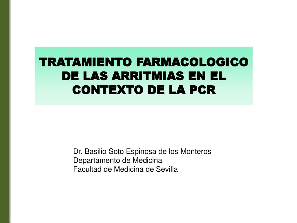 TRATAMIENTO FARMACOLOGICO DE LAS ARRITMIAS EN EL CONTEXTO DE LA PCR