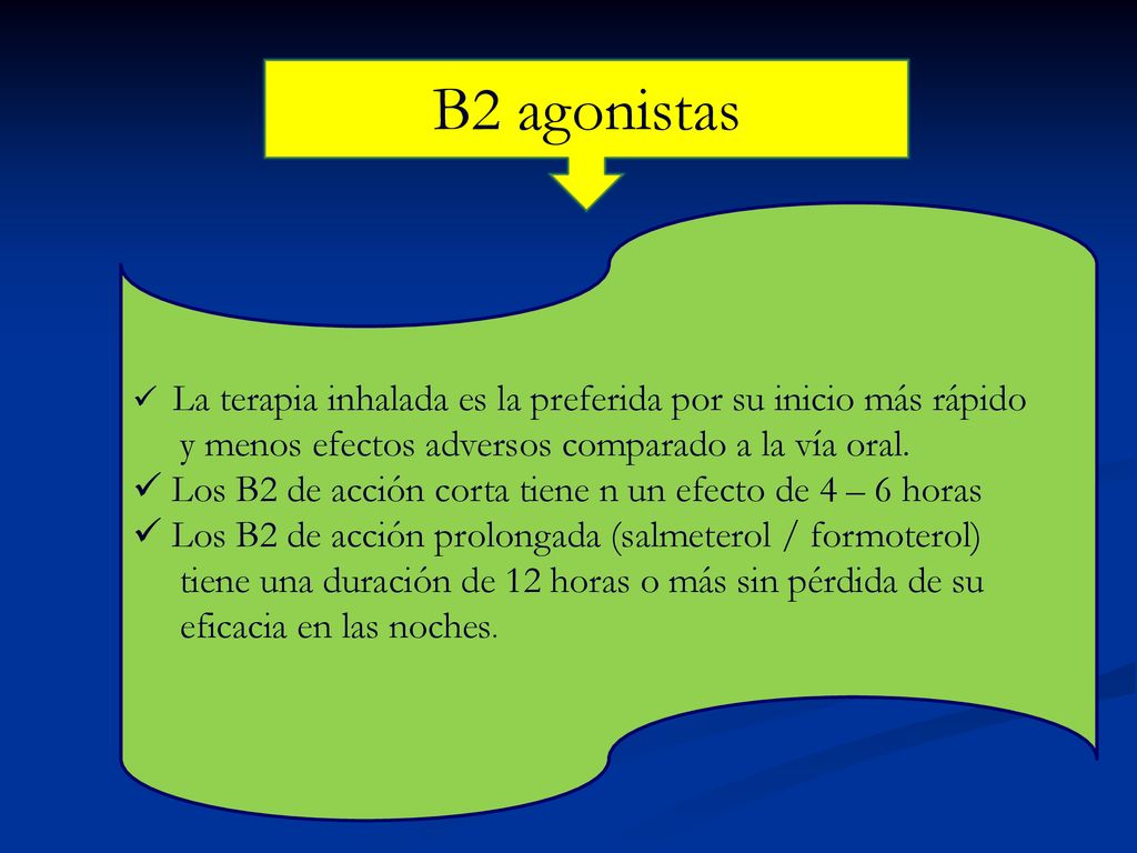 B2 agonistas y menos efectos adversos comparado a la vía oral.
