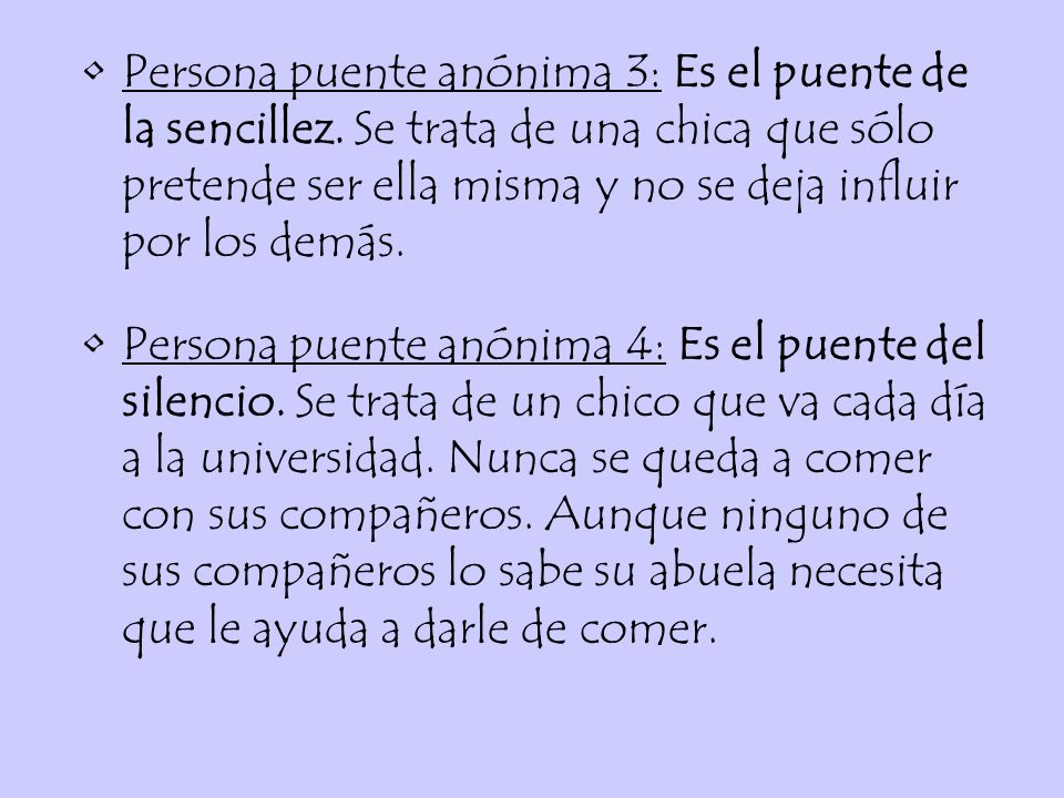 Persona puente anónima 3: Es el puente de la sencillez