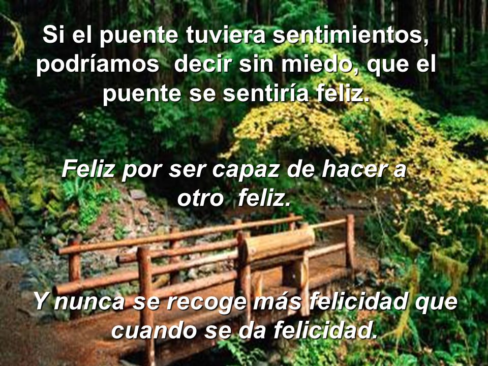 Feliz por ser capaz de hacer a otro feliz.