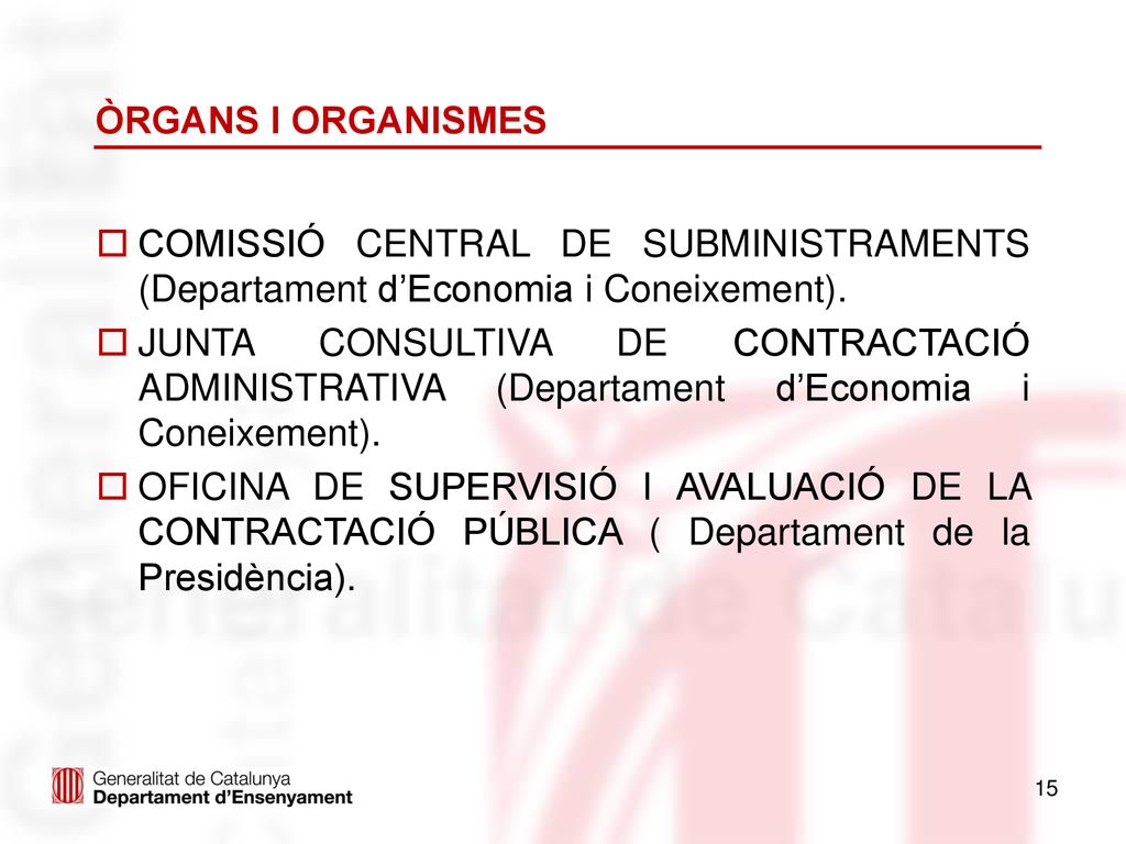 ÒRGANS I ORGANISMES COMISSIÓ CENTRAL DE SUBMINISTRAMENTS (Departament d’Economia i Coneixement).