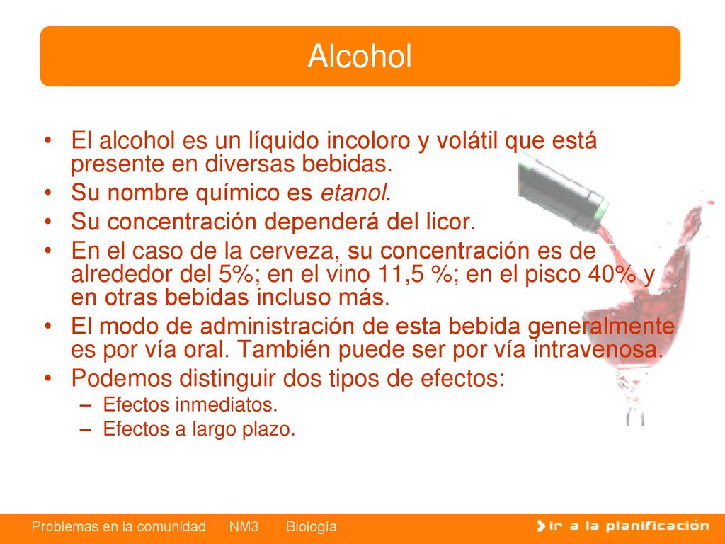 Alcohol El alcohol es un líquido incoloro y volátil que está presente en diversas bebidas. Su nombre químico es etanol.