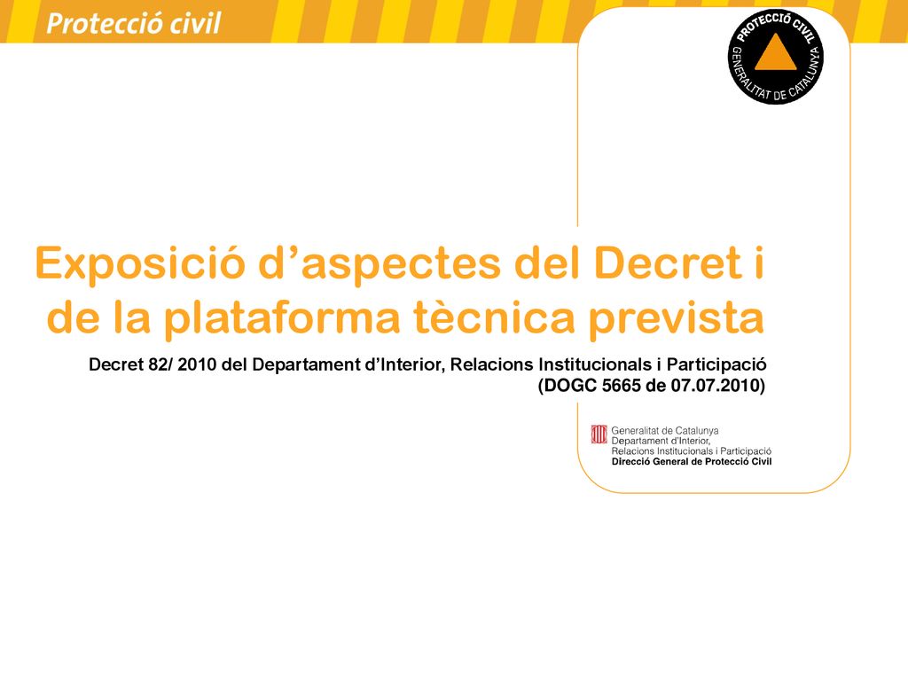 Exposició d’aspectes del Decret i de la plataforma tècnica prevista