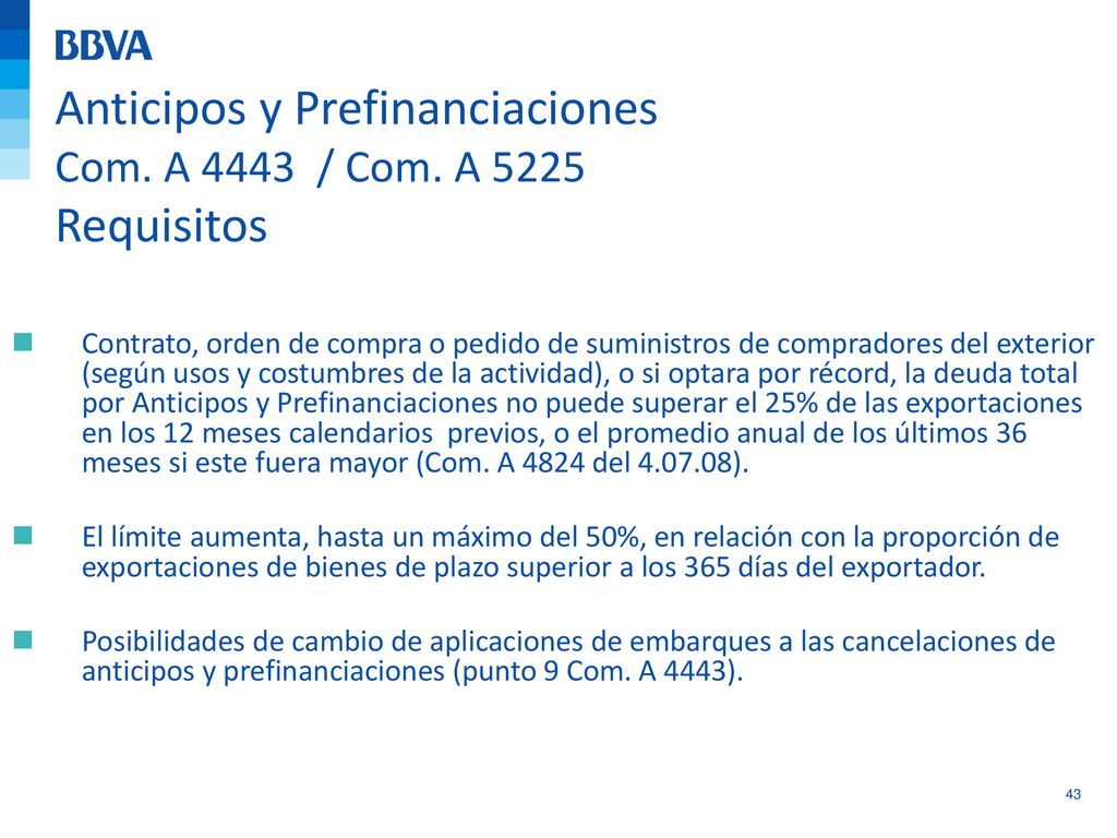 Anticipos y Prefinanciaciones Com. A 4443 / Com. A 5225 Requisitos