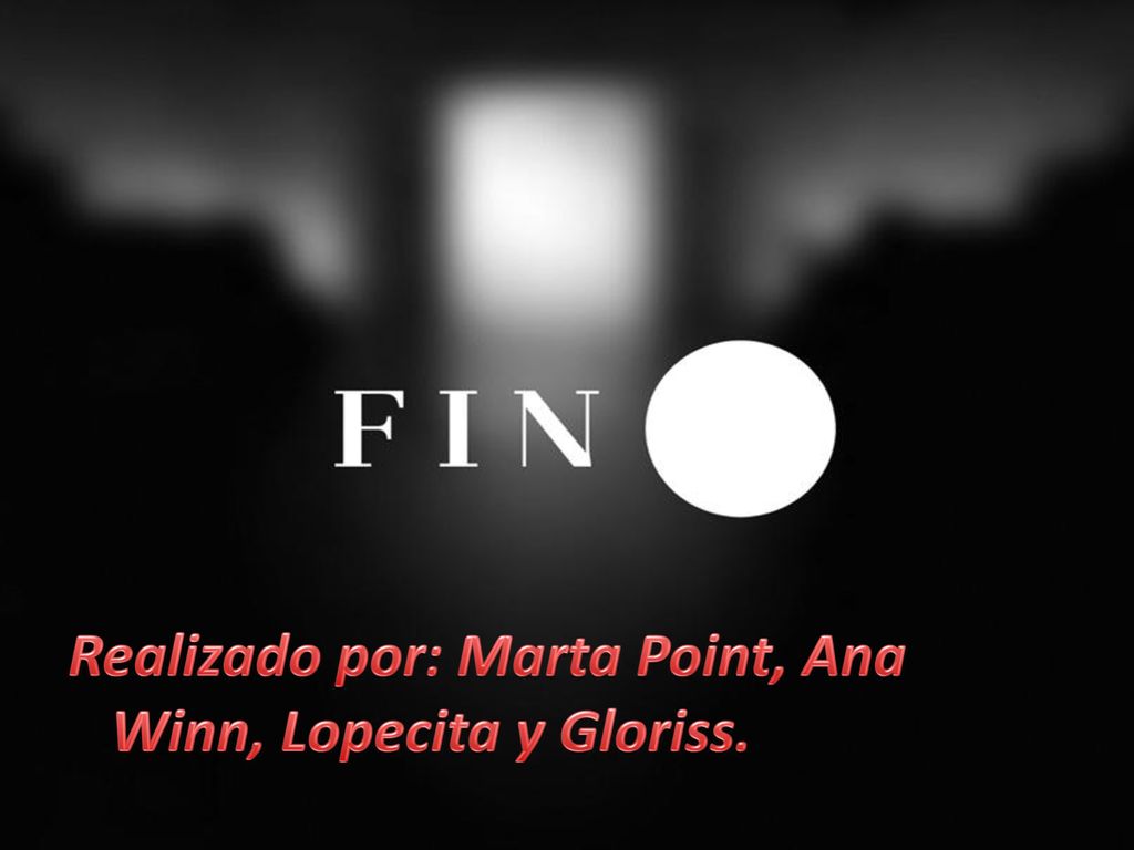 Realizado por: Marta Point, Ana Winn, Lopecita y Gloriss.