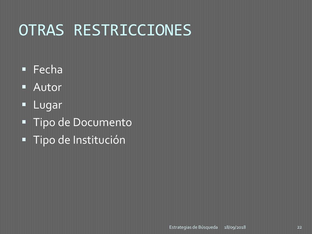OTRAS RESTRICCIONES Fecha Autor Lugar Tipo de Documento