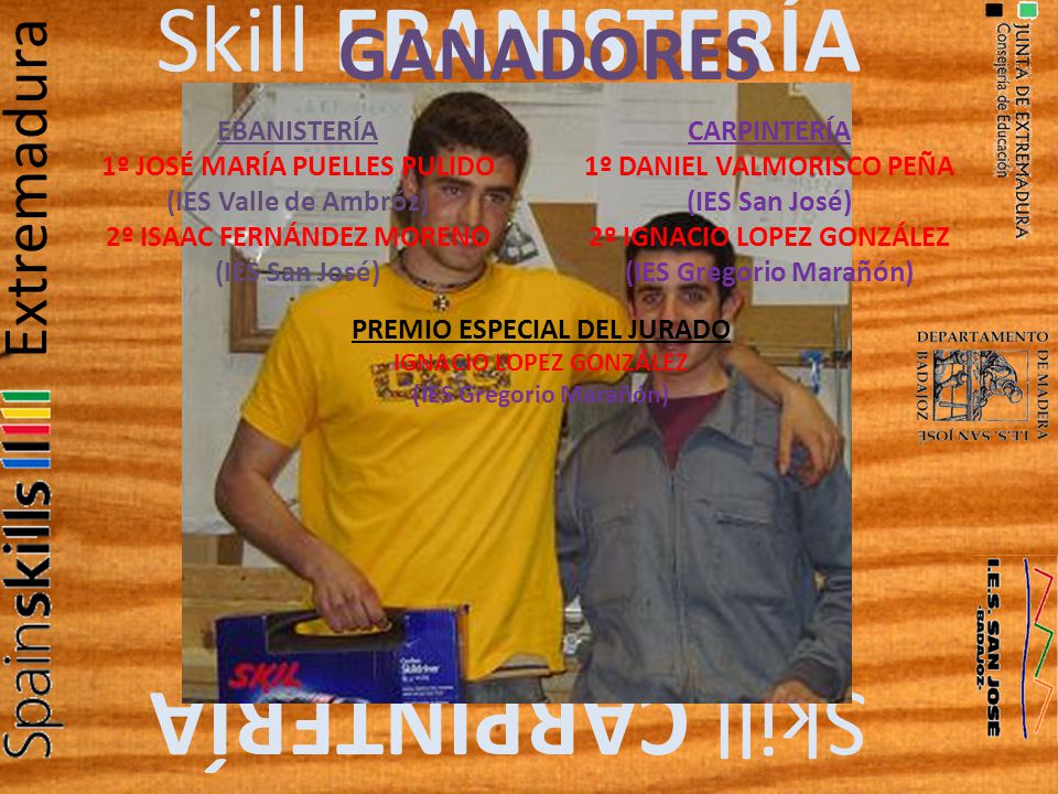 Skill EBANISTERÍA Skill CARPINTERÍA GANADORES Extremadura