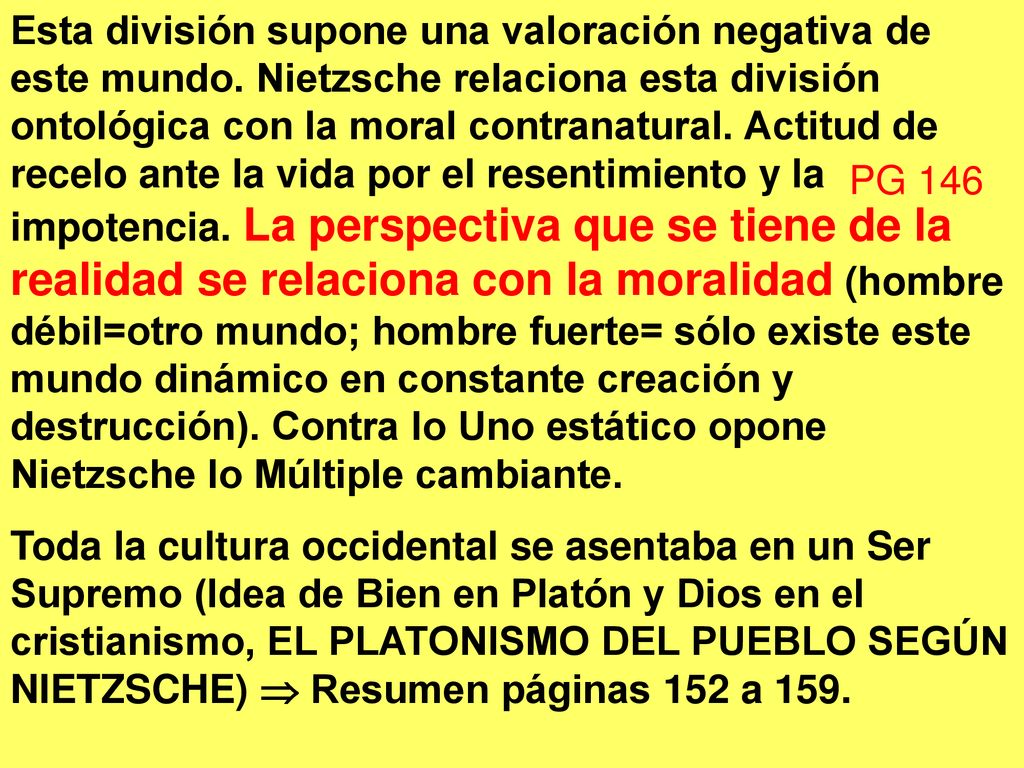 Esta división supone una valoración negativa de este mundo