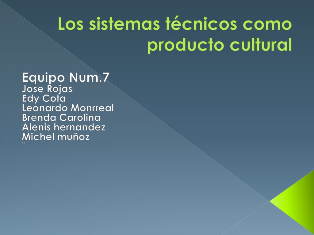 Los sistemas técnicos como producto cultural