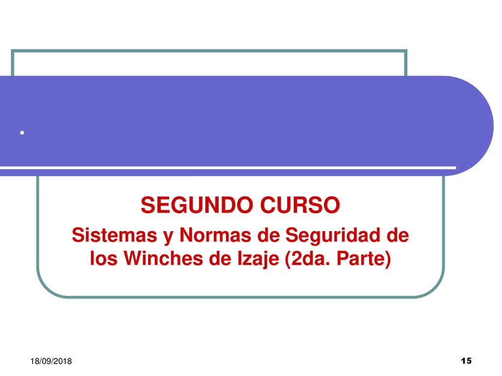 Sistemas y Normas de Seguridad de los Winches de Izaje (2da. Parte)