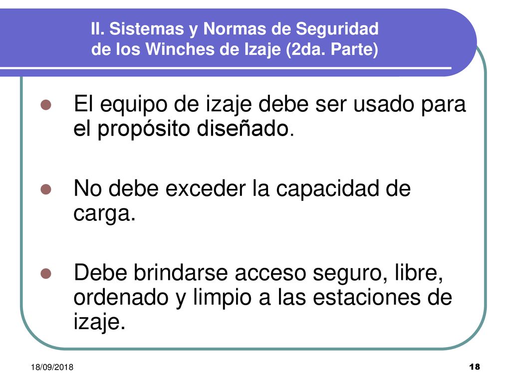 El equipo de izaje debe ser usado para el propósito diseñado.