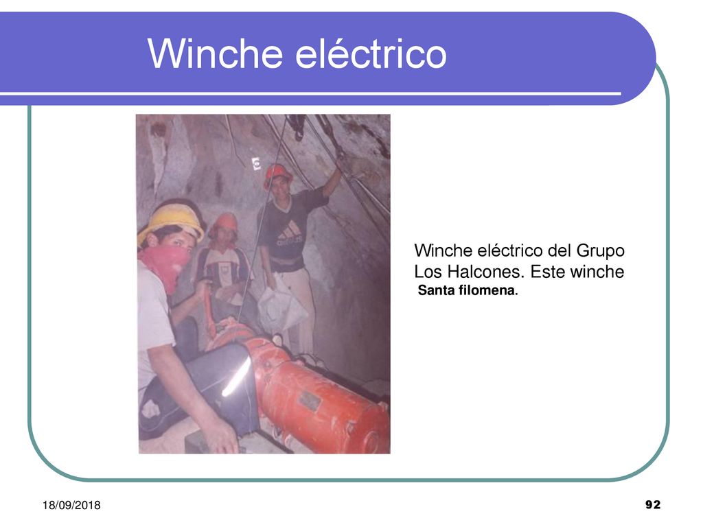 Winche eléctrico Winche eléctrico del Grupo Los Halcones. Este winche