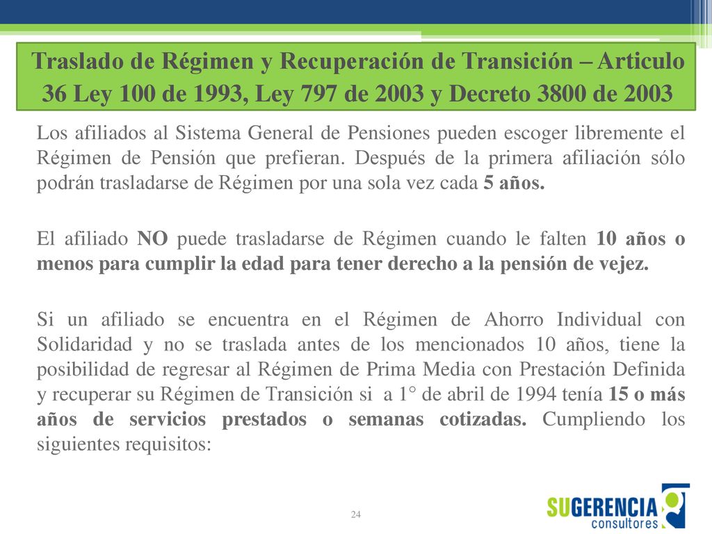 Traslado de Régimen y Recuperación de Transición – Articulo 36 Ley 100 de 1993, Ley 797 de 2003 y Decreto 3800 de 2003