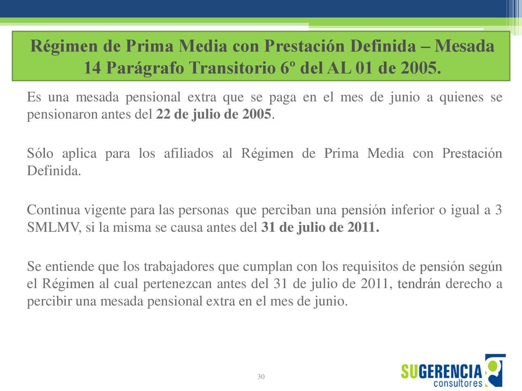 Régimen de Prima Media con Prestación Definida – Mesada 14 Parágrafo Transitorio 6º del AL 01 de 2005.