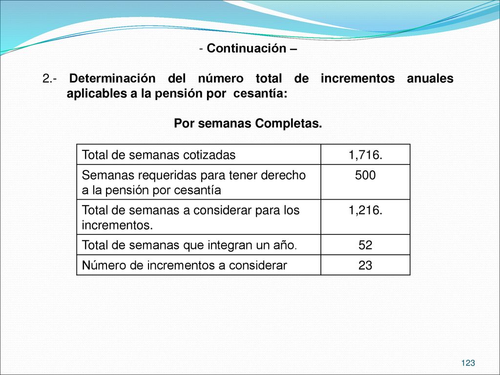 Continuación – 2.- Determinación del número total de incrementos anuales aplicables a la pensión por cesantía: