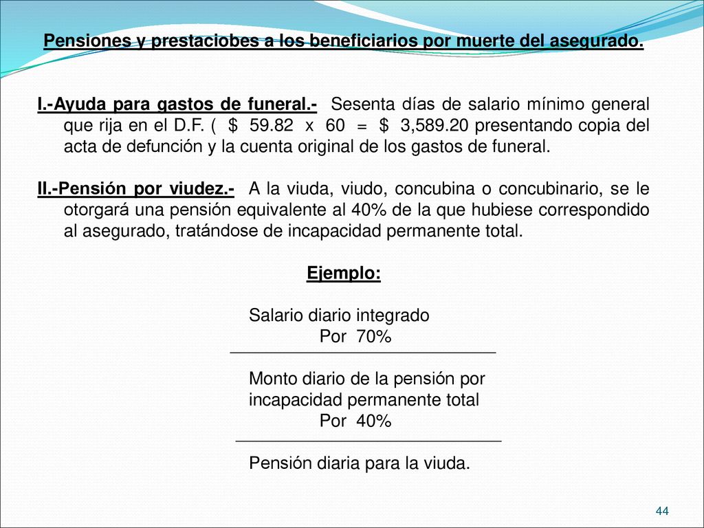 Pensiones y prestaciobes a los beneficiarios por muerte del asegurado.