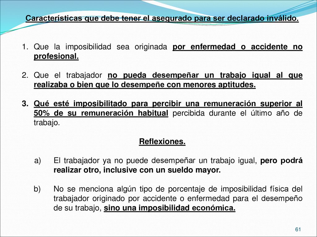 Características que debe tener el asegurado para ser declarado inválido.