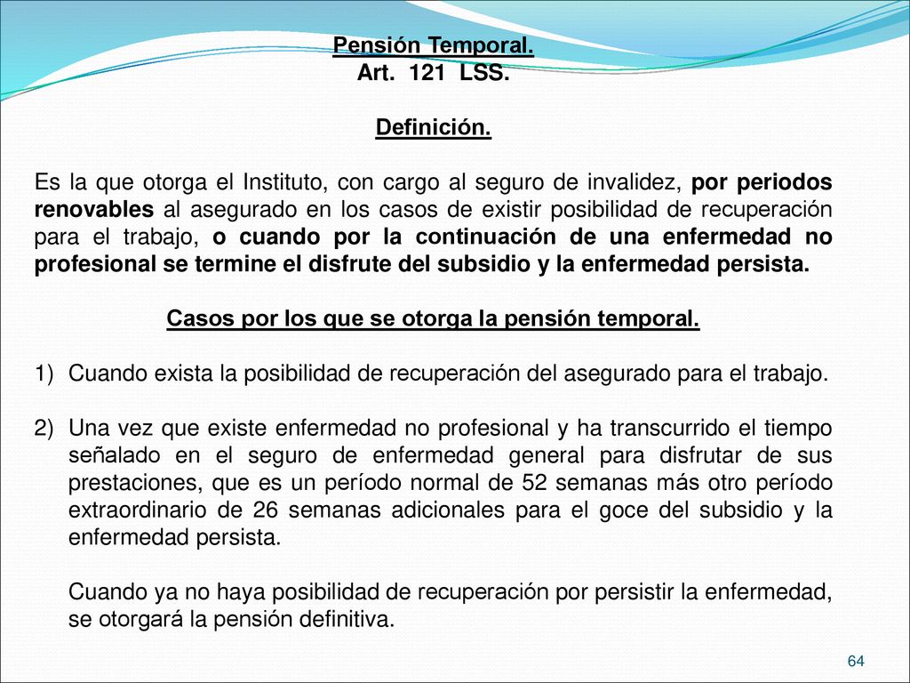 Casos por los que se otorga la pensión temporal.