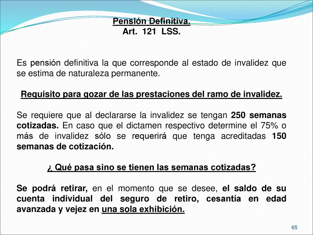 Requisito para gozar de las prestaciones del ramo de invalidez.