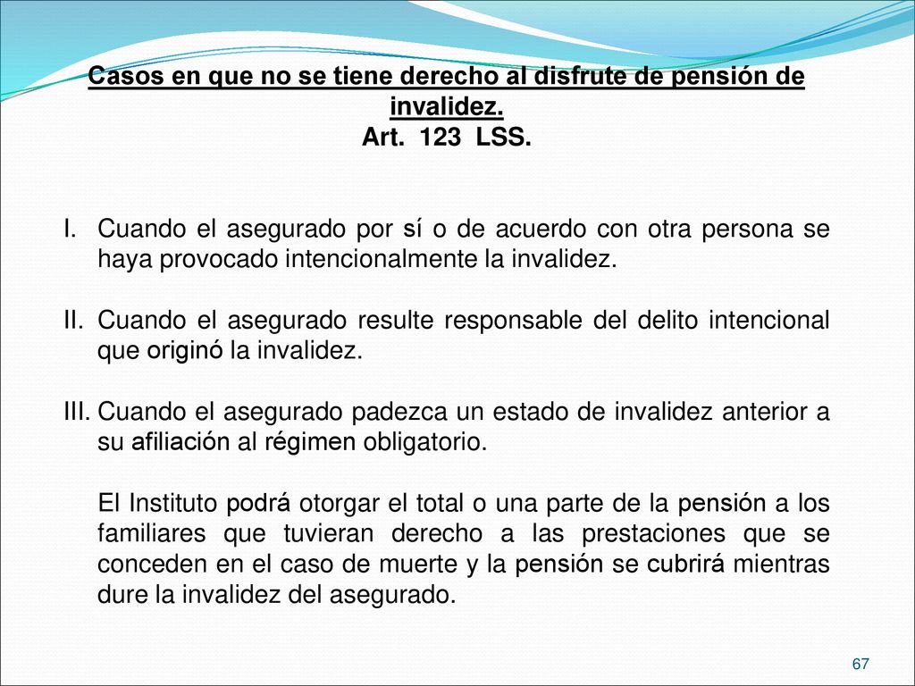 Casos en que no se tiene derecho al disfrute de pensión de invalidez.