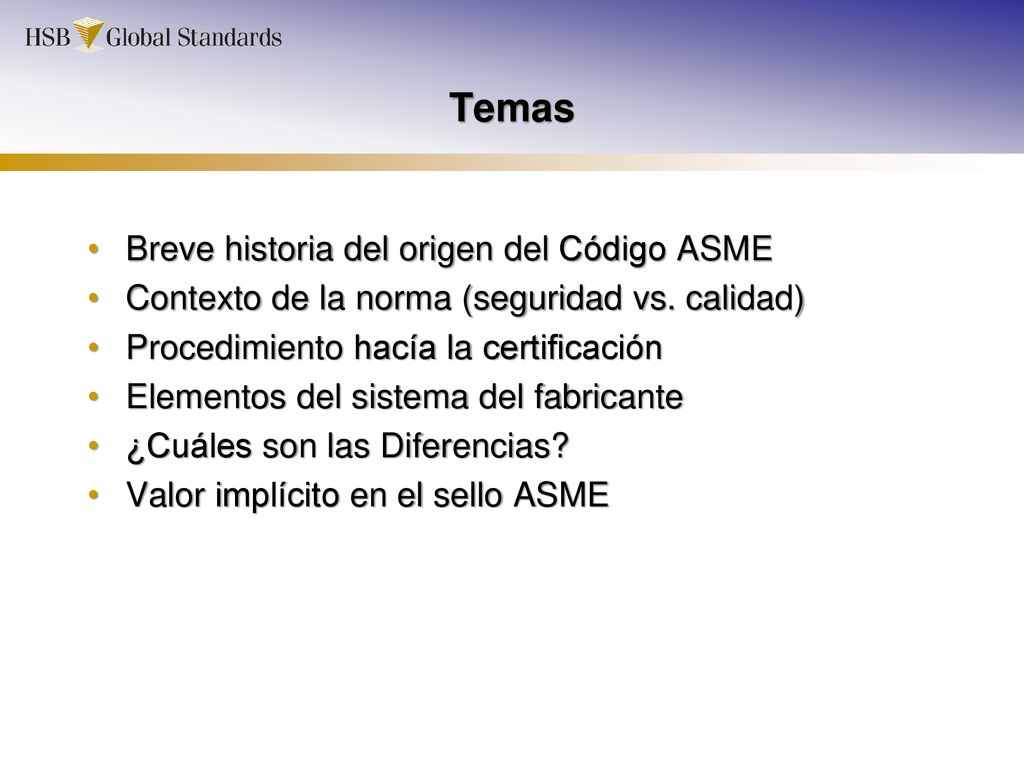 Temas Breve historia del origen del Código ASME
