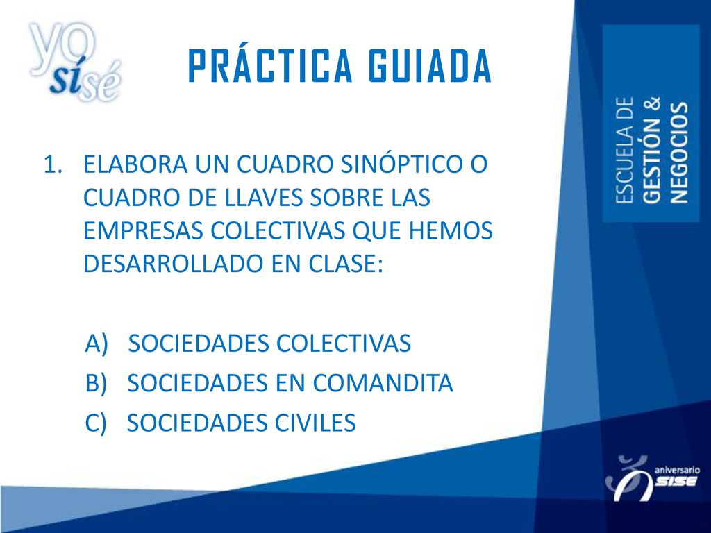PRÁCTICA GUIADA ELABORA UN CUADRO SINÓPTICO O CUADRO DE LLAVES SOBRE LAS EMPRESAS COLECTIVAS QUE HEMOS DESARROLLADO EN CLASE: