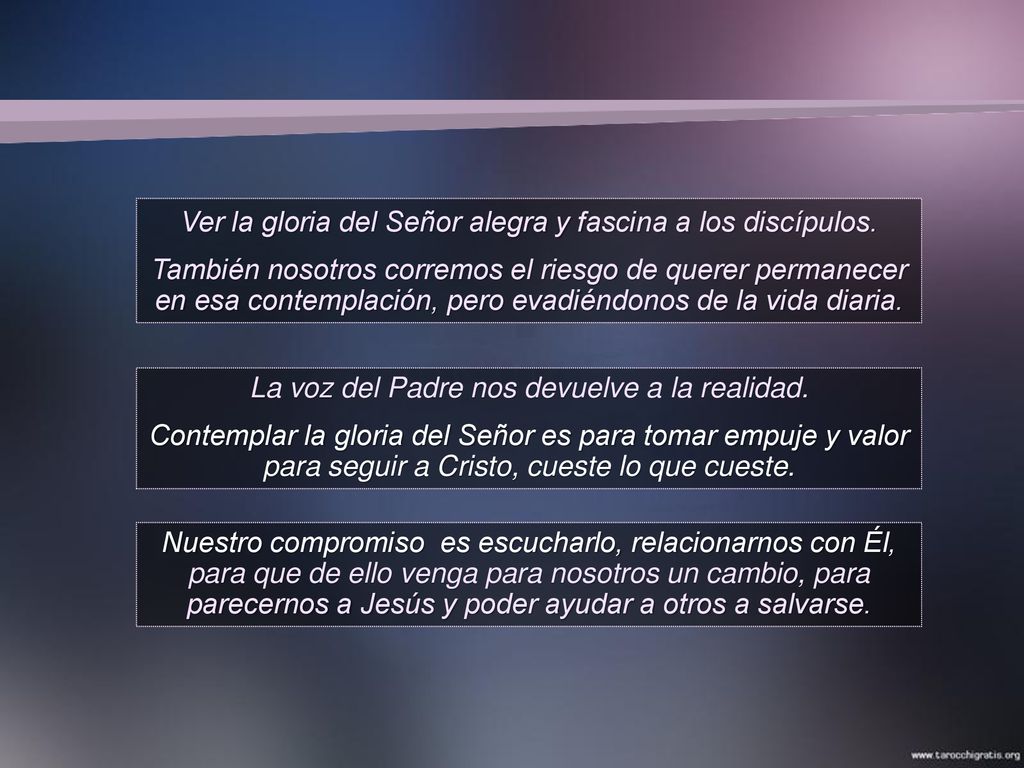 Ver la gloria del Señor alegra y fascina a los discípulos.