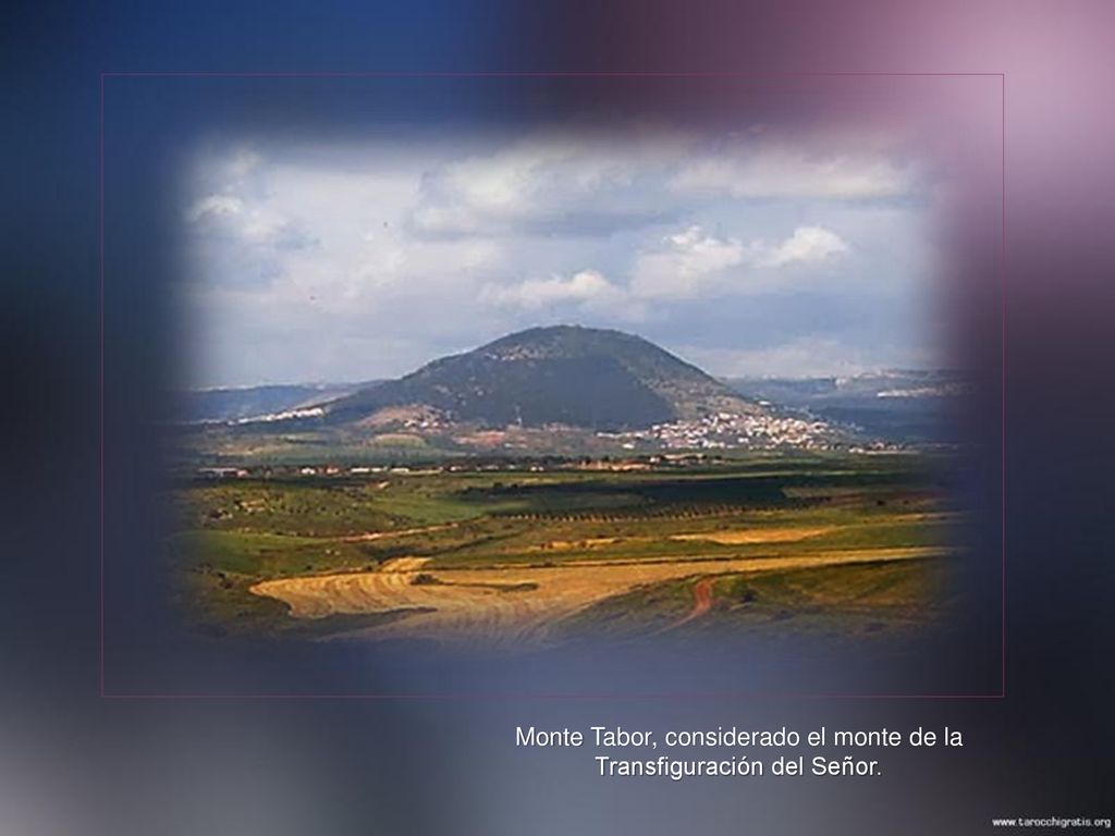 Monte Tabor, considerado el monte de la Transfiguración del Señor.
