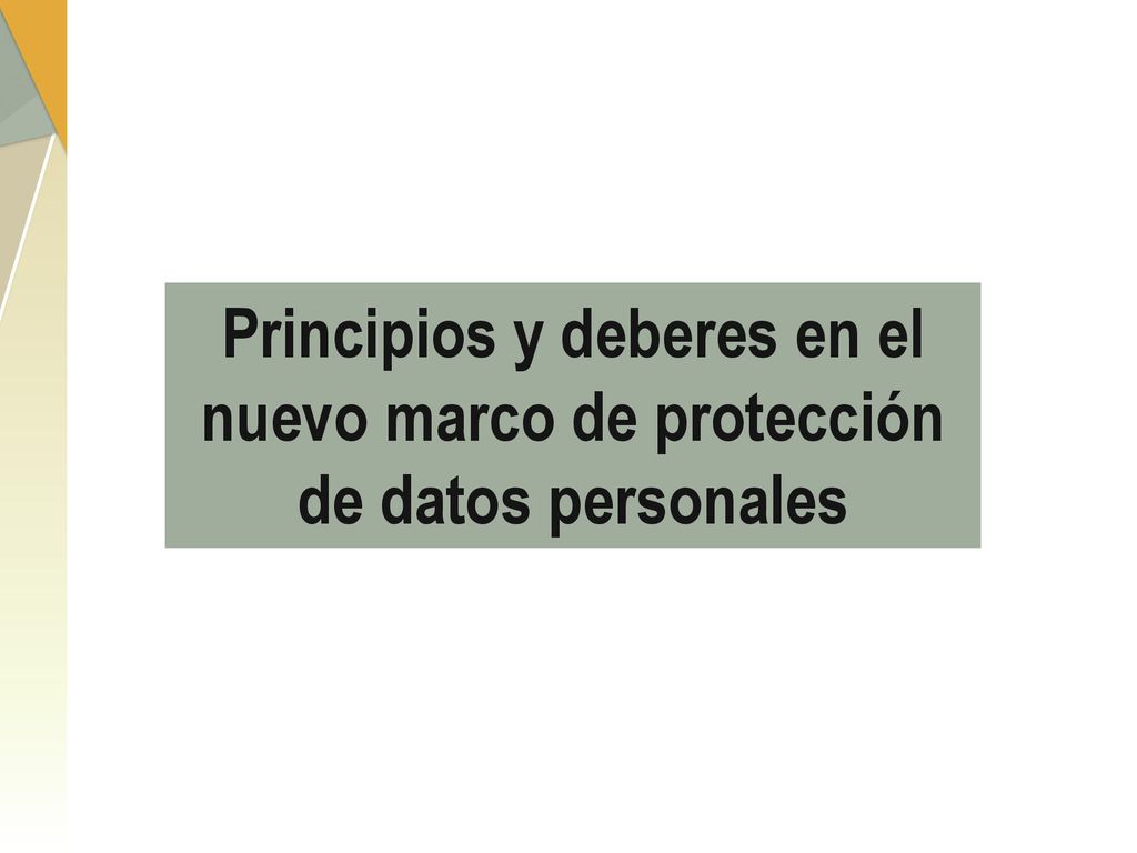 Principios y deberes en el nuevo marco de protección de datos personales