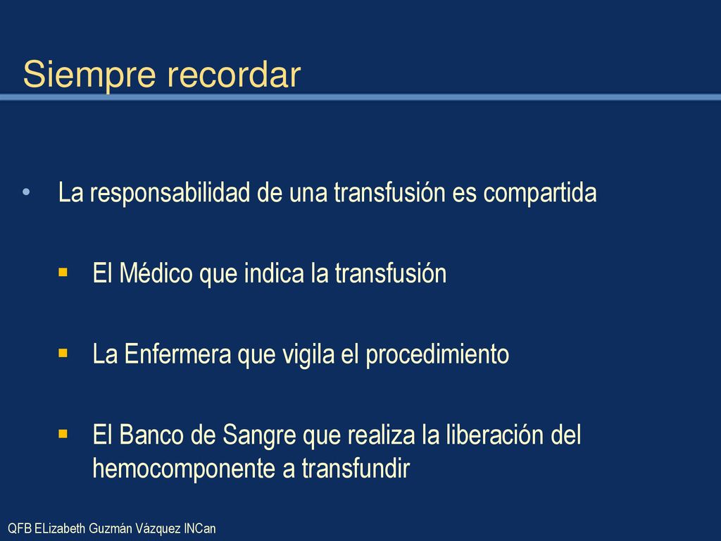 Siempre recordar La responsabilidad de una transfusión es compartida