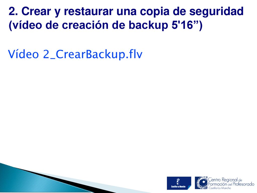 2. Crear y restaurar una copia de seguridad (vídeo de creación de backup 5 16 )
