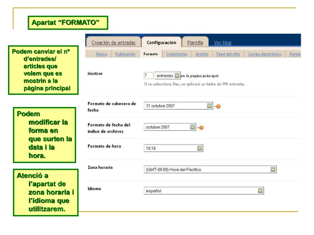 Podem modificar la forma en que surten la data i la hora.
