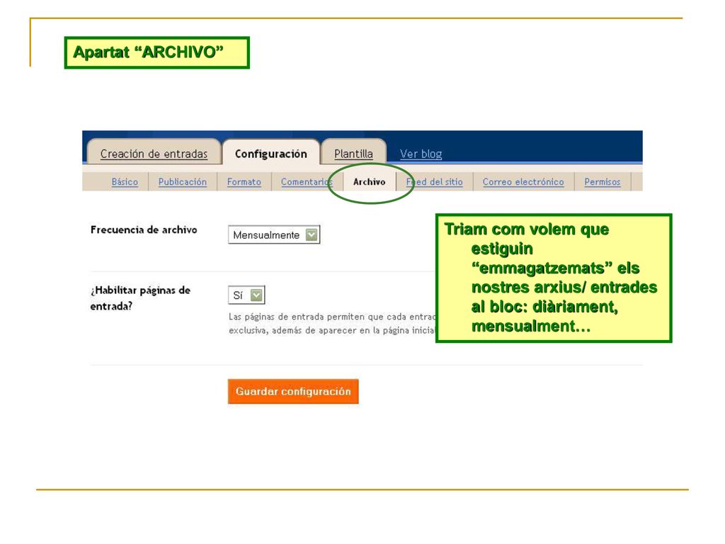 Apartat ARCHIVO Triam com volem que estiguin emmagatzemats els nostres arxius/ entrades al bloc: diàriament, mensualment…