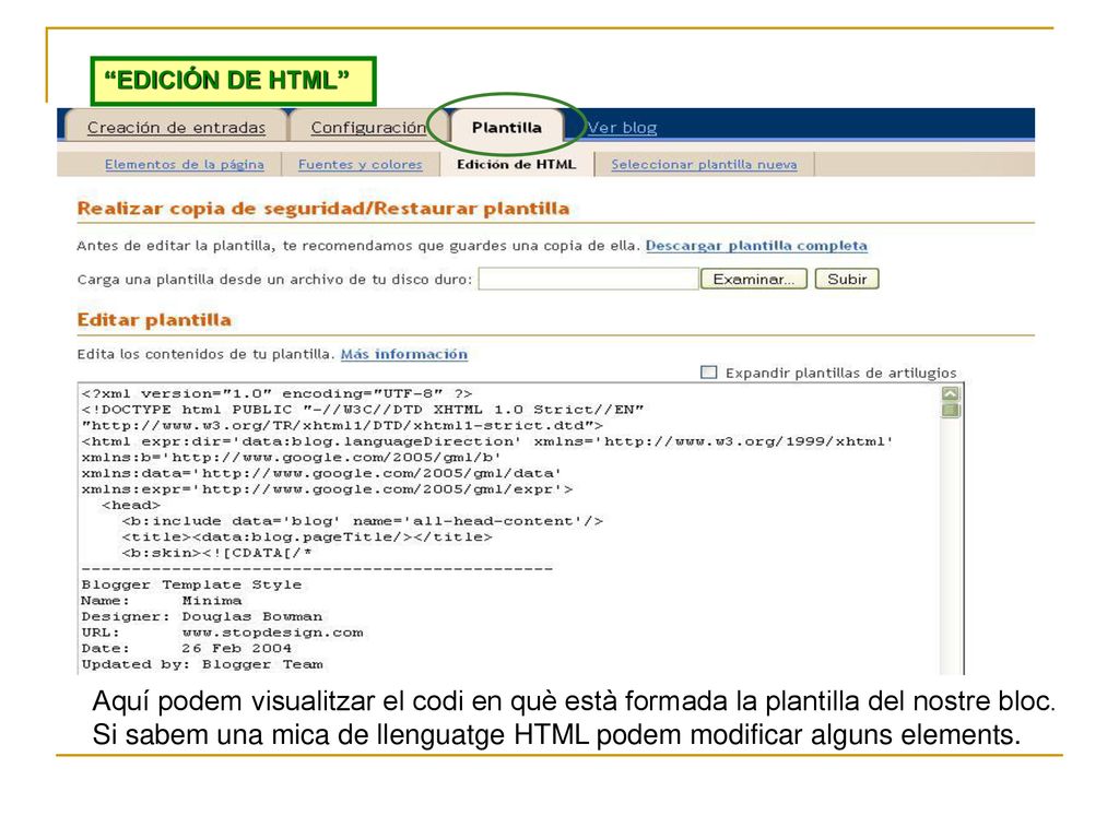 Si sabem una mica de llenguatge HTML podem modificar alguns elements.