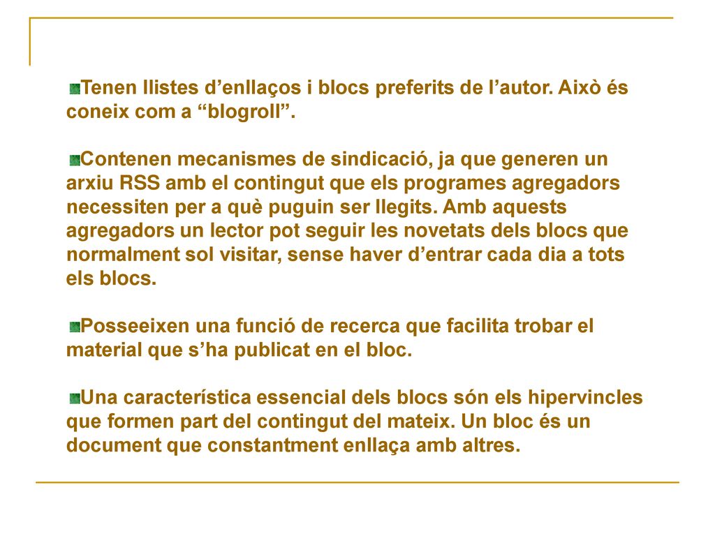 Tenen llistes d’enllaços i blocs preferits de l’autor
